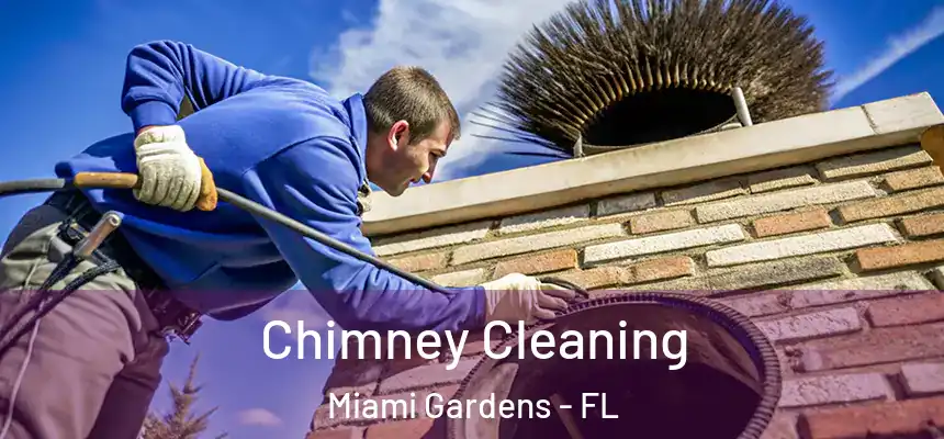 Chimney Cleaning Miami Gardens - FL