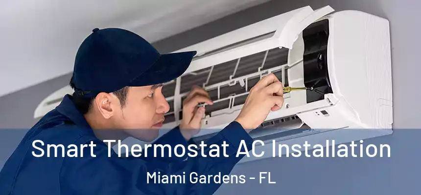  Smart Thermostat AC Installation Miami Gardens - FL